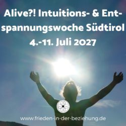 Alive! Intuitions- & Entspannungswoche Südtirol